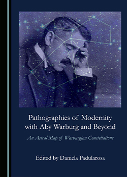 Pathographies of Modernity with Aby Warburg and Beyond. For an Astral Map of Warburgian Constellations. 