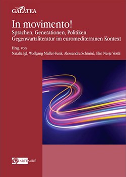 Sprachen, Generationen, Politiken. Gegenwartsliteratur im euromediterranen Kontext, Artemide