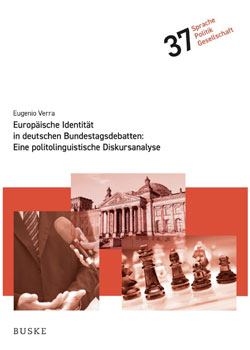 Europäische Identität in deutschen Bundestagsdebatten: Eine politolinguistische Diskursanalyse