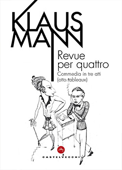 Revue per quattro. Commedia in tre atti (otto tableaux)